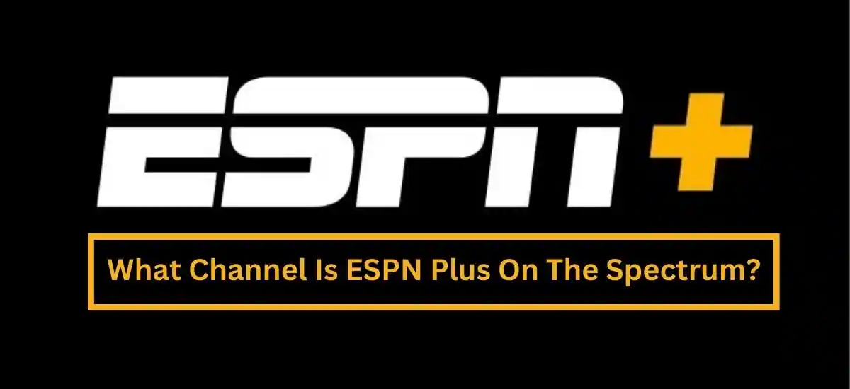 What Channel Is ESPN Plus On The Spectrum